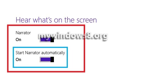 How to enable Narrator to hear what’s on the screen on Windows 8.1? Turn on Narrator