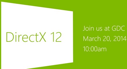 Microsoft teases DirectX 12 announcement for GDC Microsoft teases DirectX 12 announcement for GDC