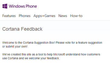 Now it’s your turn to suggest things to Cortana with CORTANA.USERVOICE.COM CORTANA.USERVOICE.COM