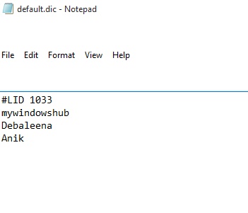 How To Add Words in Spell Checking Dictionary default.dic file for a Language in Windows 10? How To Add Words in Spell Checking Dictionary default.dic file for a Language in Windows 10?