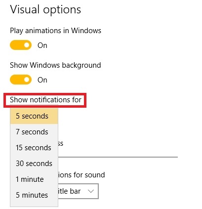 How to Increase the Notification display time in Windows 10? How to Increase the Notifications display time in Windows 10?