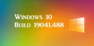 Microsoft Brings A Lot Of Fixes With Windows 10 Build 19041.488 Microsoft Brings A Lot Of Fixes With Windows 10 Build 19041.488