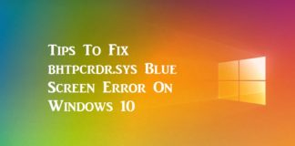 Tips To Fix bhtpcrdr.sys Blue Screen Error On Windows 10 Tips To Fix bhtpcrdr.sys Blue Screen Error On Windows 10