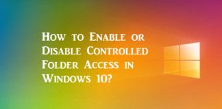 How to Enable or Disable Controlled Folder Access in Windows 10? How to Enable or Disable Controlled Folder Access in Windows 10?