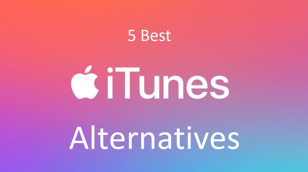 Best iTunes Alternatives For PC in 2021