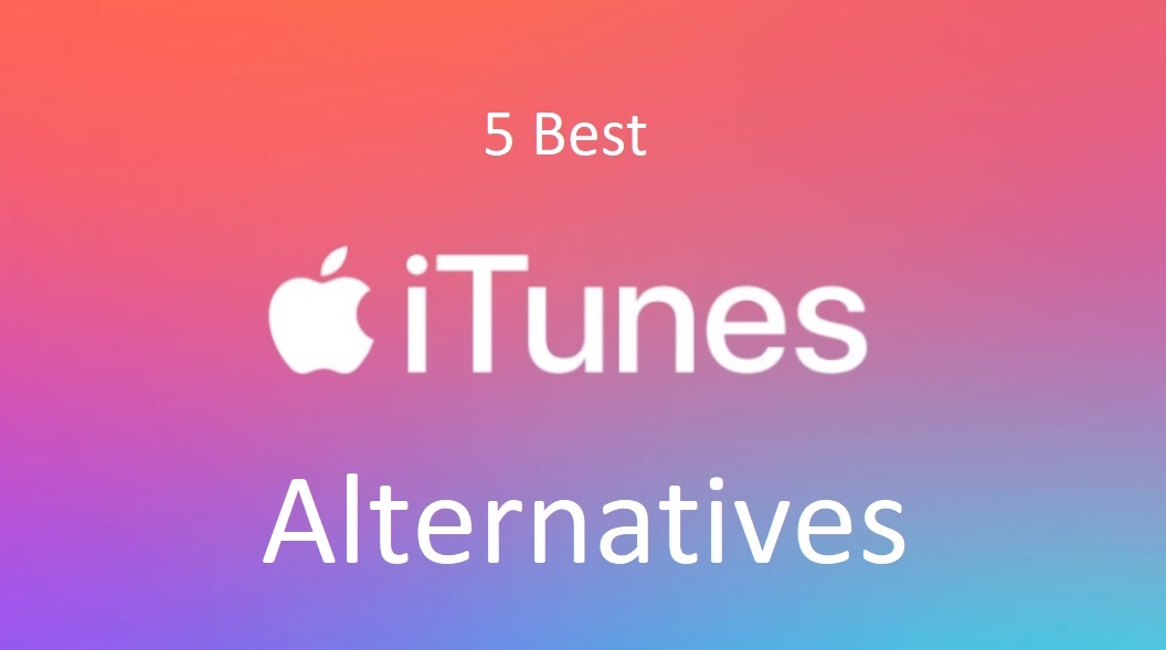 5 best alternatives to itunes